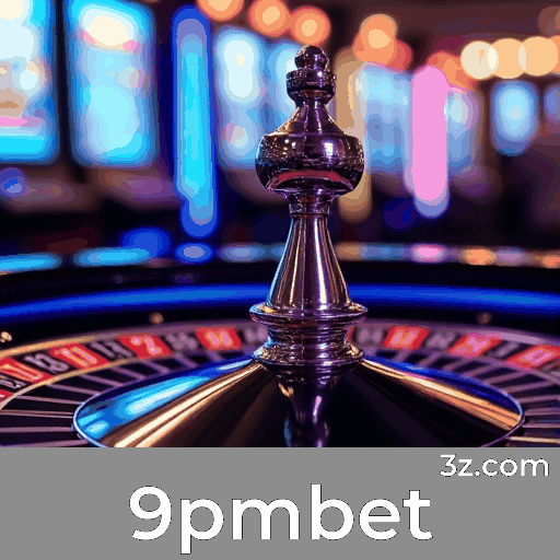 9pmbet: Plataforma de Cassino e Apostas Segura